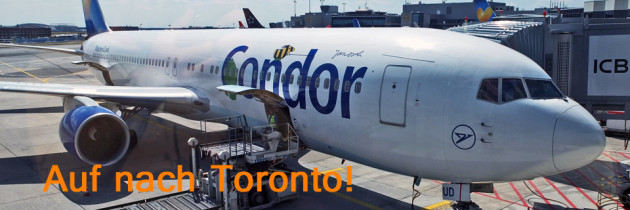 Auf nach Toronto – Eine Reise beginnt