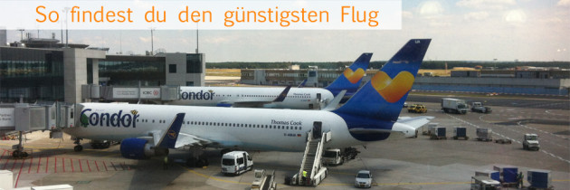 So findest du den günstigsten Flug für deine Reise