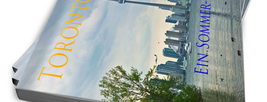 Toronto im Sommer  – Das ultimative eBook (kostenloser Download)